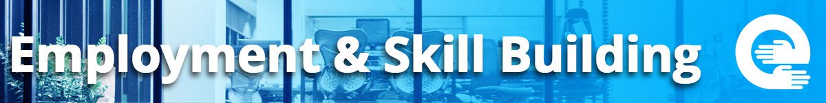 Employment & Skill Building