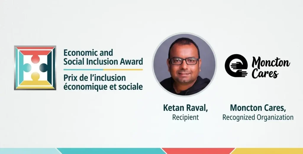 Moncton Cares and Ketan Raval Recognized for Economic and Social Inclusion